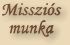 Missz�s munka